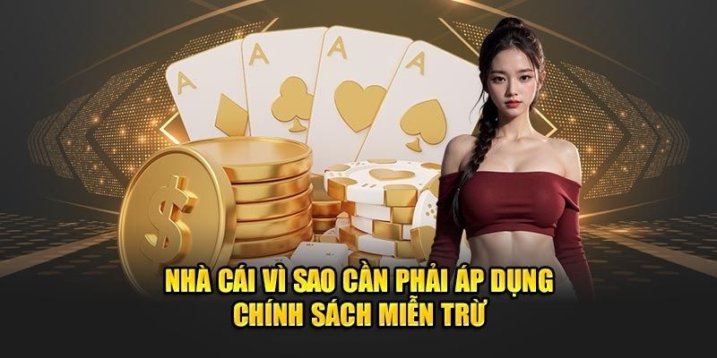 Lý do nhà cái U888 áp dụng chính sách miễn trừ