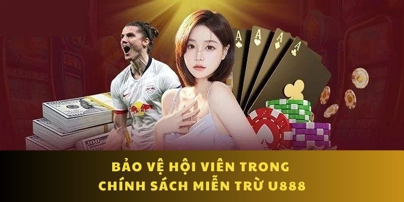 Chính sách miễn trừ U888 đối với hội viên